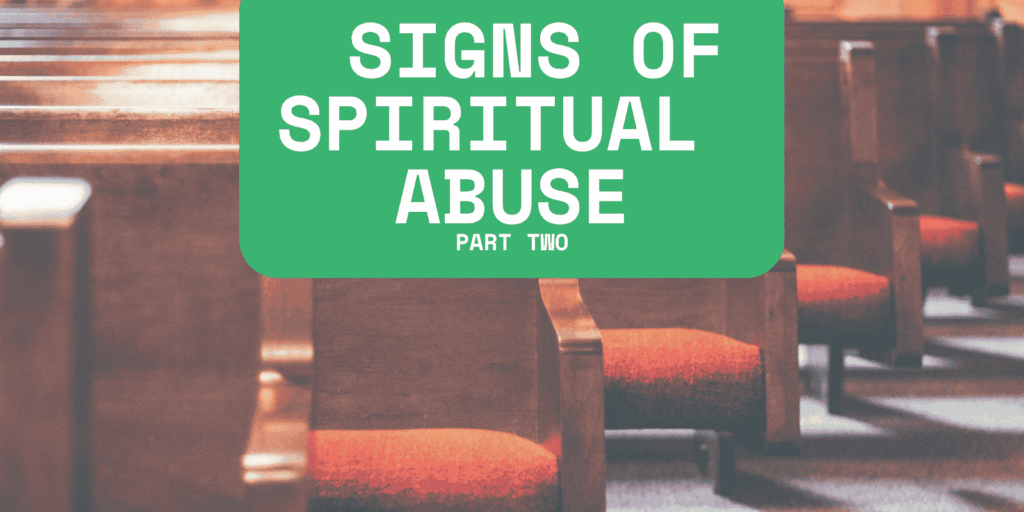 Signs of Spiritual Abuse Signs of Spiritual Abuse